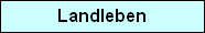 Landleben