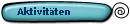 Aktivit�ten