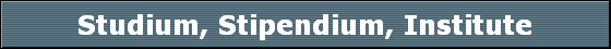 Studium, Stipendium, Institute