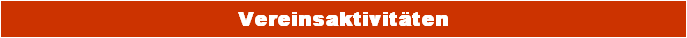 Vereinsaktivit�ten