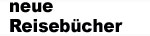 neue Reiseb&uuml;cher